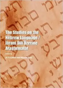 The Studies on the Hebrew Language / Ibrani Dili Uzerine Arastirmalar