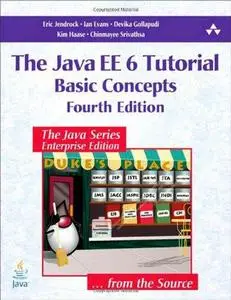 The Java EE 6 Tutorial: Basic Concepts (4th Edition) (Repost)