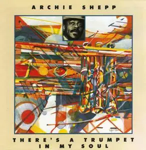 Archie Shepp - There's A Trumpet In My Soul (1975) {Freedom FCD41016 rel 1987}