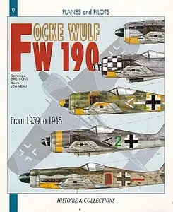 Focke-Wulf FW 190: From 1939 to 1945 (Planes and Pilots 9)