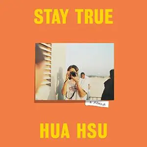 Stay True: A Memoir [Audiobook]