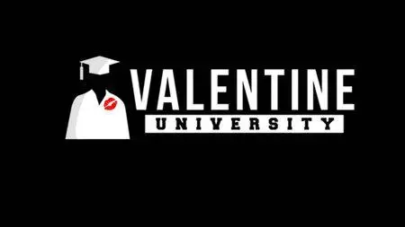 Valentine University 2.0