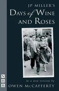 Days of Wine and Roses: Stage Version by Owen McCafferty