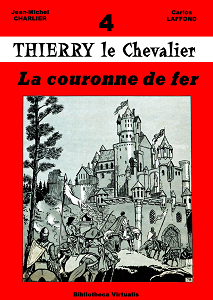 Thierry le Chevalier - Tome 4 - La Couronne de Fer