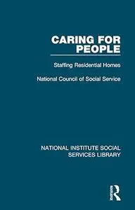 Caring for People: Staffing Residential Homes