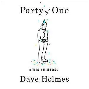 Party of One: A Memoir in 21 Songs [Audiobook]