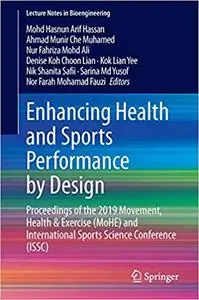 Enhancing Health and Sports Performance by Design: Proceedings of the 2019 Movement, Health & Exercise (MoHE) and Intern