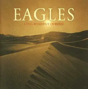 Eagles - Long Road out of Eden (2007) Re-up