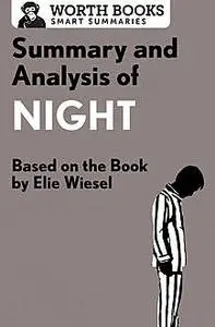 «Summary and Analysis of Night» by Worth Books