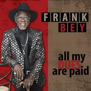 Frank Bey - All My Dues Are Paid (2020)