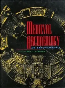 Medieval Archaeology - An Encyclopedia