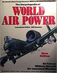 Encyclopedia Of World Air Power: Revised Edition