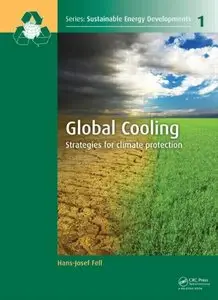 Global Cooling: Strategies for Climate Protection (Sustainable Energy Developments)