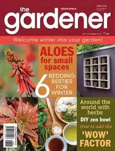 The Gardener South Africa - June 2016