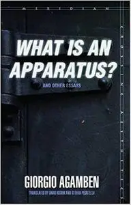 "What Is an Apparatus?" and Other Essays