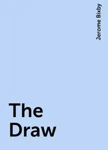 «The Draw» by Jerome Bixby