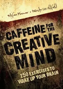 Caffeine for the Creative Mind: 250 Exercises to Wake Up Your Brain (repost)