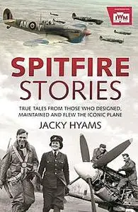 «Spitfire Stories» by Jacky Hyams