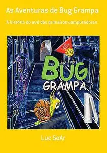 «As Aventuras De Bug Grampa» by Luc So Ar