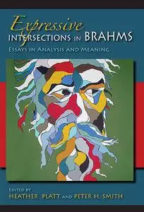 «Expressive Intersections in Brahms» by Heather Platt, Peter Smith