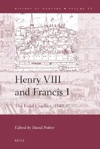 Henry VIII and Francis I (History of Warfare) (repost)