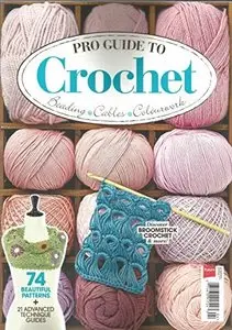 Pro Guide to Crochet (Autumn 2014)