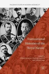 Transnational Histories of the 'Royal Nation' [Repost]