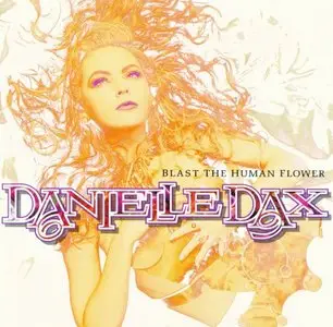 Danielle Dax - Blast the Human Flower