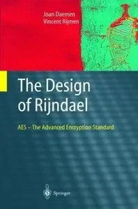 The Design of Rijndael: AES - The Advanced Encryption Standard (Repost)