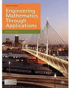 Engineering Mathematics Through Applications (2nd edition) [Repost]