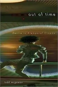 Out of Time: Desire in Atemporal Cinema