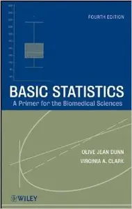 Basic Statistics: A Primer for the Biomedical Sciences (4th Edition)