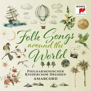 Philharmonischer Kinderchor Dresden - Folk Songs - Around the World (2023) [Official Digital Download]