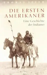 Die ersten Amerikaner: Eine Geschichte der Indianer (Repost)