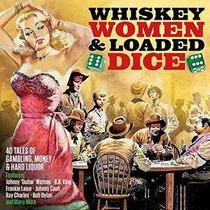 VA - Whiskey, Women And Loaded Dice (2017)