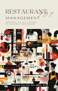 Restaurant Management 101: Mastering the Art & Science of Restaurant Management