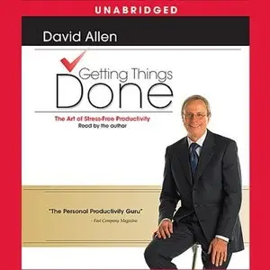 Getting Things Done: The Art of Stress-Free Productivity (Audiobook) (Repost)
