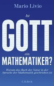 Ist Gott ein Mathematiker?: Warum das Buch der Natur in der Sprache der Mathematik geschrieben ist(repost)