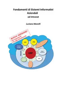 Luciano Manelli - Fondamenti di sistemi informativi aziendali ed intranet