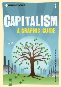 Introducing Capitalism: A Graphic Guide by Dan Cryan, Sharron Shatil & Piero