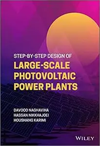 Step-by-Step Design of Large-Scale Photovoltaic Power Plants