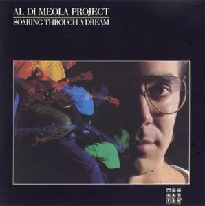 Al Di Meola - Soaring Through A Dream (1985) {Manhattan}