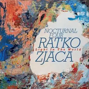 Ratko Zjaca & Nocturnal Four - Light in the World (2020) [Official Digital Download]