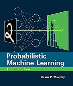 Probabilistic Machine Learning: An Introduction