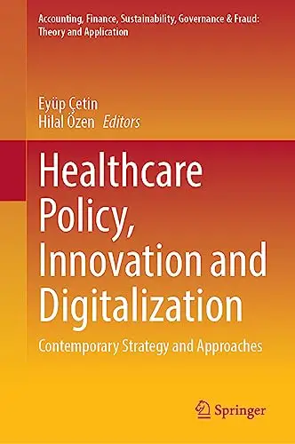 Healthcare Policy, Innovation and Digitalization: Contemporary Strategy and Approaches