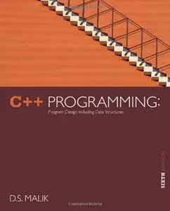 C++ Programming: Program Design Including Data Structures (6th Edition) (Repost)