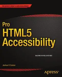 Pro HTML5 Accessibility (Professional Apress)