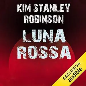 «Luna rossa» by Kim Stanley Robinson