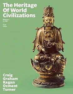 Heritage of World Civilizations, The, Volume 1 (10th Edition)