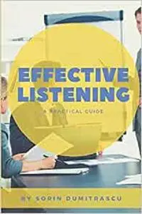 Effective Listening: A Practical Guide